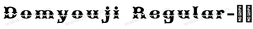 Domyouji Regular字体转换